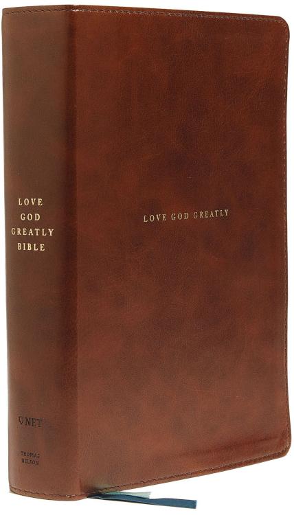 9780785227526 NET Love God Greatly Bible Comfort Print