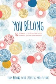 9781496408259 You Belong : 52 Stories To Strengthen Your Purpose Faith And Relationships