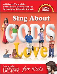 0816322236 Sing About Gods Love Song Book : Seventh Day Adventists Believe For Kids (Printed/Sheet Music)