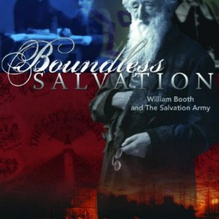 727985016863 Boundless Salvation : William Booth And The Salvation Army (DVD)