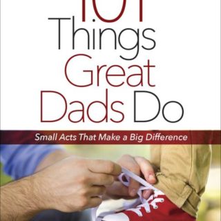 9780736973991 101 Things Great Dads Do