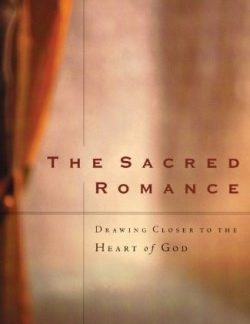 9780785273424 Sacred Romance : Drawing Closer To The Heart Of God
