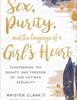 9780801075575 Sex Purity And The Longings Of A Girls Heart