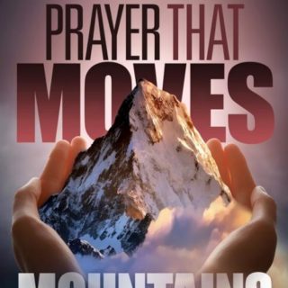 9780816358953 Prayer That Moves Mountains