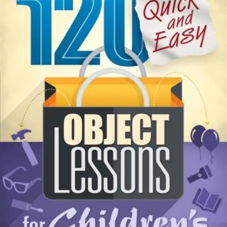 9780816361236 120 Quick And Easy Object Lessons For Childrens Story Time