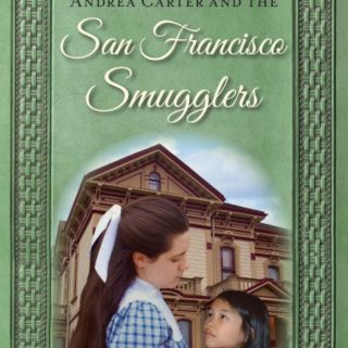 9780825445033 Andrea Carter And The San Francisco Smugglers