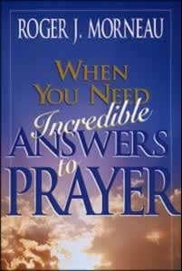 9780828009768 When You Need Incredible Answers To Prayer