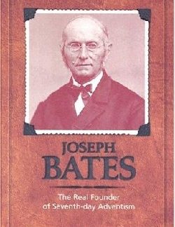 9780828018159 Joseph Bates : Founder Of Seventh Day Adventism