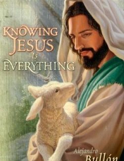 9780828023818 Knowing Jesus Is Everything