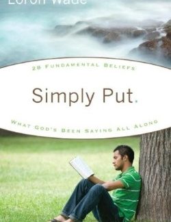 9780828024778 Simply Put : What Gods Been Saying All Along 28 Fundamental Beliefs