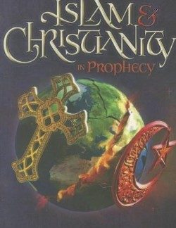 9780828025928 Islam And Christianity In Prophecy