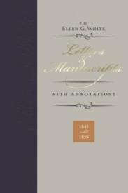 9780828027892 Ellen G White Letters And Manuscripts With Annotations Volume 1 1845-1859