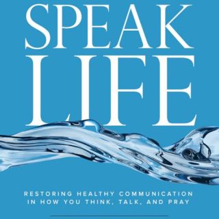 9780830772087 Speak Life : Restoring Healthy Communication In How You Think