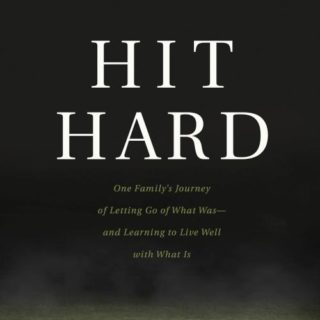 9781496425331 Hit Hard : One Family's Journey Of Letting Go Of What Was And Learning To L