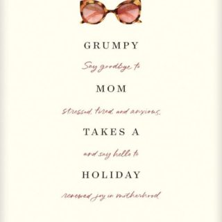 9781496435309 Grumpy Mom Takes A Holiday