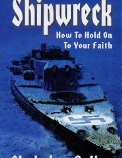 9781572584808 Shipwreck : How To Hold On To Your Faith