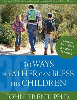 9781628622775 30 Ways A Father Can Bless His Children