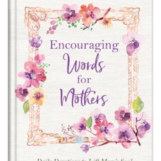 9781643527598 Encouraging Words For Mothers