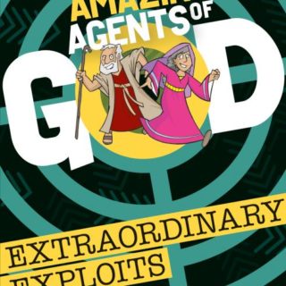 9781782599388 Amazing Agents Of God Extraordinary Exploits