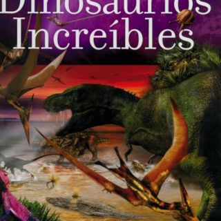 9788472085596 Dinosaurios Increibles - (Spanish)