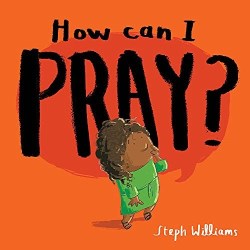 9781784987572 How Can I Pray