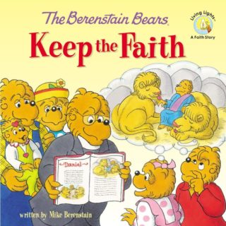 9780310734772 Berenstain Bears Keep The Faith