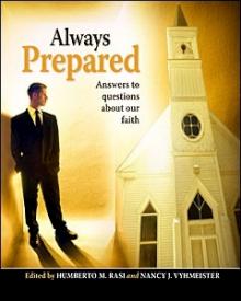 0816325022 Always Prepared : Answers To Questions About Our Faith