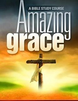 081635622X Amazing Grace Bible Study Course