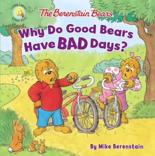 9780310763703 Berenstain Bears Why Do Good Bears Have Bad Days