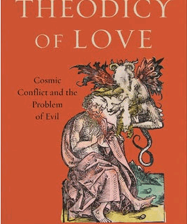 THEODICY OF LOVE: COSMIC CONFLICT AND THE PROBLEM OF EVIL TP