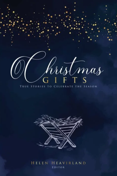 Christmas Gifts: True Stories to Celebrate the Season Vol 1